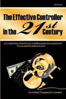 The Effective Controller in the 21st Century: Accounting Strategies for Business Management 1439217424 Book Cover