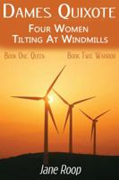 Dames Quixote: Four Women Tilting at Windmills: Books 1 & 2 1633200450 Book Cover