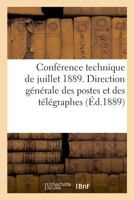 Conférence technique de juillet 1889. Ministère du commerce, de l'industrie et des colonies 2329048645 Book Cover