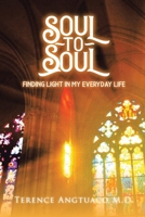 Soul to Soul: Finding Light in My Everyday Life B0CPQ2M36J Book Cover