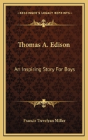 Thomas A. Edison: An Inspiring Story For Boys B0006AOTII Book Cover