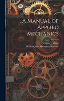 A Manual of Applied Mechanics 1020101695 Book Cover