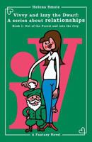 Vivvy and Izzy the Dwarf: A series about relationships Book 1: Out of the Forest and into the City: A Fantasy Novel 9612836639 Book Cover