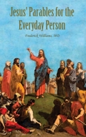 Jesus' Parables for the Everyday Person 1685373208 Book Cover