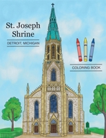 St. Joseph Shrine: Coloring Book B0CPZGN6FH Book Cover