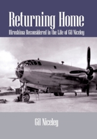 Returning Home: Hiroshima Reconsidered in the Life of Gil Niceley 1420883259 Book Cover
