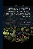 Development of the naturalist program in the National Park Service: transcript, 1964 1143975855 Book Cover