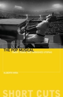 The Pop Musical: Sweat, Tears, and Tarnished Utopias 0231191235 Book Cover