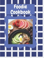 Foodie Cookbook: Instapot recipes cookbook | Food Recipes | crock pot recipes cookbook | easy recipes cookbook | Cooker Recipes | Diet Recipes |  recipes for beginners and chefs B084QH2HKP Book Cover