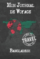 Mon Journal de Voyage Bangladesh: 6x9 Carnet de voyage I Journal de voyage avec instructions, Checklists et Bucketlists, cadeau parfait pour votre s�jour � Bangladesh et pour chaque voyageur. 1673932738 Book Cover