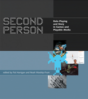 Second Person: Role-Playing and Story in Games and Playable Media 0262514184 Book Cover