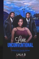 Love Unconventional: The Fredericks Family Series B0FH157JB8 Book Cover