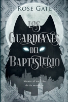 Los Guardianes del Baptisterio B09MCDG4XT Book Cover