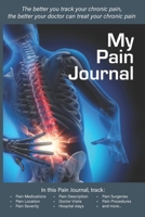 My Pain Journal: A diary to track chronic pain. 1704829941 Book Cover