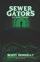 Sewer Gators: The Novelization B0C9SDH2HM Book Cover