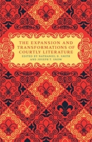 The Expansion and Transformations of Courtly Literature 0820332631 Book Cover