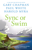 Sync or Swim (Library Edition): A Fable About Workplace Communication and Coming Together in a Crisis 0802412238 Book Cover