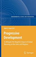 Progressive Development: To Mitigate the Negative Impact of Global Warming on the Semi-arid Regions (Environmental Science and Engineering) 3642106390 Book Cover