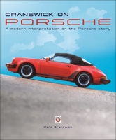 Cranswick on Porsche: A modern interpretation of the Porsche story 178711483X Book Cover