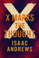 X Marks the Thought B0FFN8C277 Book Cover