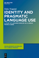 Identity and Pragmatic Language Use: A Study on Japanese Elf Users 1501512137 Book Cover