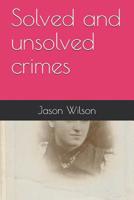 Solved and unsolved crimes 1090410158 Book Cover