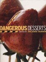 Dangerous Desserts 1579590314 Book Cover