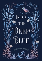 Into the Deep Blue 1958325376 Book Cover
