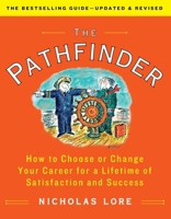 The Pathfinder: How to Choose or Change Your Career for a Lifetime of Satisfaction and Success 166804823X Book Cover