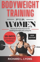 Bodyweight Training For Women: Proven At-Home Exercise for Building Strength and Losing Fat B0CVGZCWRG Book Cover