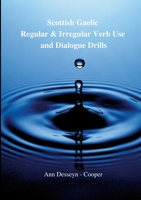 Scottish Gaelic Regular & Irregular Verb Use and Dialogue Drills: Intermediate Level 1667163310 Book Cover