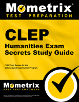 CLEP Humanities Exam Secrets Study Guide: CLEP Test Review for the College Level Examination Program 1609713788 Book Cover