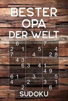 BESTER OPA DER WELT - Sudoku: Rätselbuch als Geschenk für den Großvater | Über 300 Sudoku Rätsel | Einfach - Mittel | Reisegröße ca. DIN A5 1797933639 Book Cover