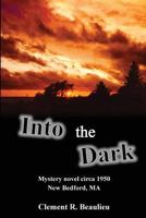 Into the Dark 0997877847 Book Cover