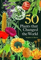 50 Plants That Changed the World 1851246525 Book Cover