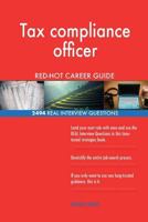 Tax compliance officer RED-HOT Career Guide; 2494 REAL Interview Questions 1718821530 Book Cover