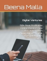 Digital Ventures: 50+ Real Profitable Online Businesses to Launch with Minimal Investment ($1-$100/mo) in 2025 B0FK2JL549 Book Cover