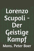 Lorenzo Scupoli - Der Geistige Kampf B08XFKHCDR Book Cover