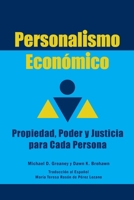 Personalismo Económico: Propiedad, Poder y Justicia para Cada Persona (Spanish Edition) 160210011X Book Cover