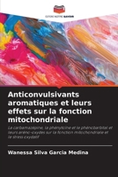 Anticonvulsivants aromatiques et leurs effets sur la fonction mitochondriale (French Edition) 6208641004 Book Cover