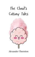 The Cloud's Cottony Tales 3690745241 Book Cover