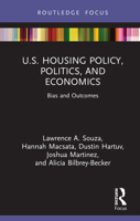 U.S. Housing Policy, Politics, and Economics: Bias and Outcomes 1032114835 Book Cover