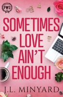 Sometimes Love Ain't Enough: Book Club Edition (Penn Warren University) 195700407X Book Cover
