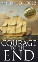 Courage to the End B084QLMPW9 Book Cover