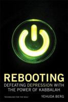 Rebooting: Defeating Depression with the Power of Kabbalah 1571895604 Book Cover