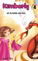Kimberly et la bête de feu (4) 2924263166 Book Cover