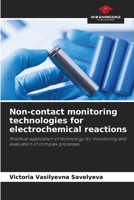Non-contact monitoring technologies for electrochemical reactions 6208295157 Book Cover
