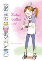 Katie, Batter Up!: #5 1098251954 Book Cover
