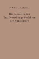 Die Neuzeitlichen Textilveredlungs-Verfahren Der Kunstfasern: Die Patentliteratur Und Das Schrifttum Von 1939 1949/50 3211802347 Book Cover