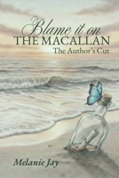 Blame it on the Macallan - The Author's Cut B0HCVYGQ92 Book Cover
